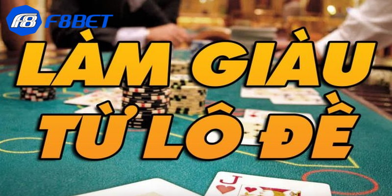 Tổng hợp những bí kíp làm giàu từ lô đề hiệu quả cho newbie