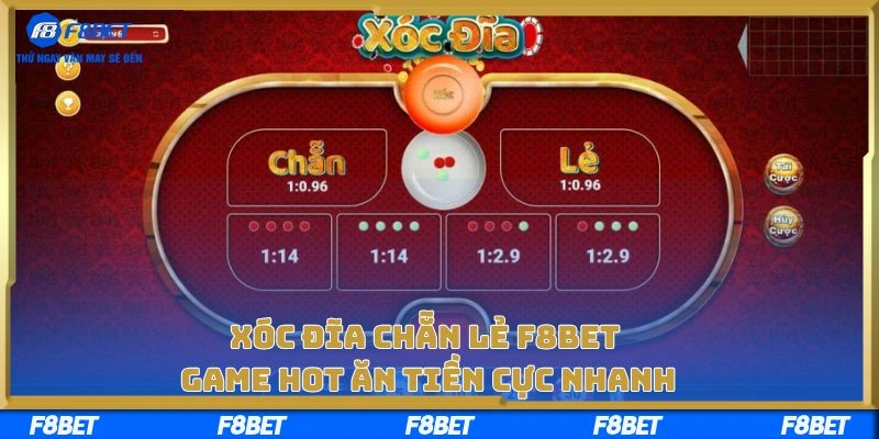 Xóc Đĩa Chẵn Lẻ F8bet – Game Hot Ăn Tiền Cực Nhanh