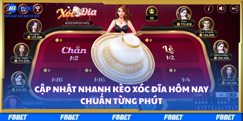 Cập Nhật Nhanh Kèo Xóc Đĩa Hôm Nay Chuẩn Từng Phút